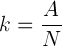 k=A/N